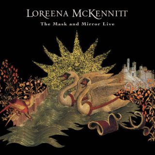 The Mask & Mirror Live von Loreena McKennit ist weniger ein Konzertmitschnitt des Bekannten, sondern eine Hommage mit viel Neuem – Bild: Quinlan Road